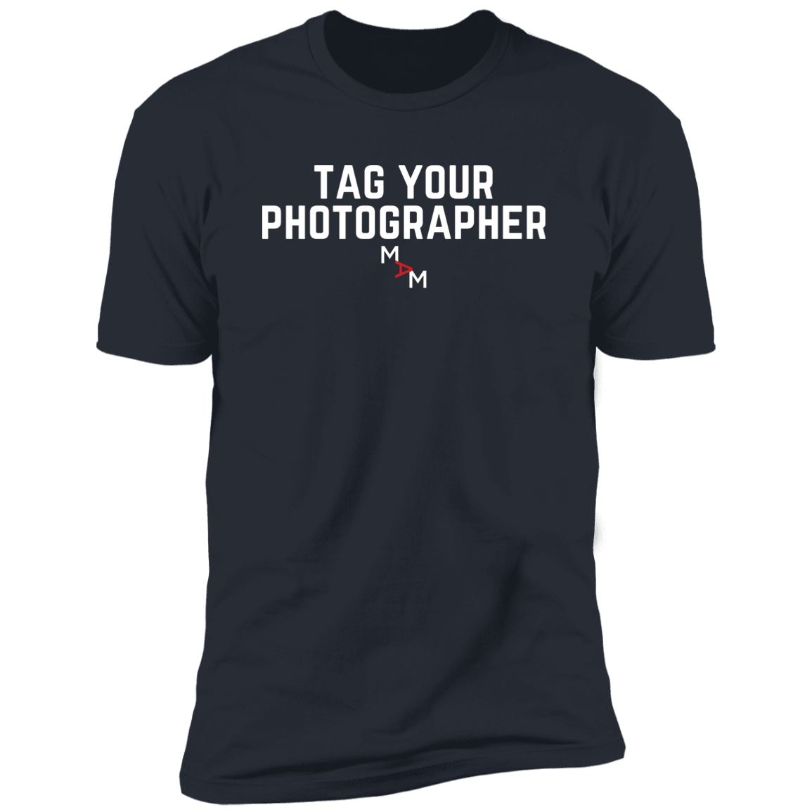 Tag Your Photographer Tee